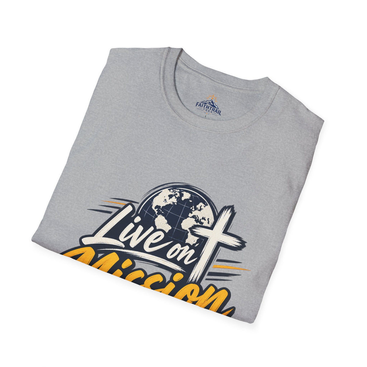 Live on Mission T-Shirt — Inspirational Christian Faith Tee with Globe & Cross Design